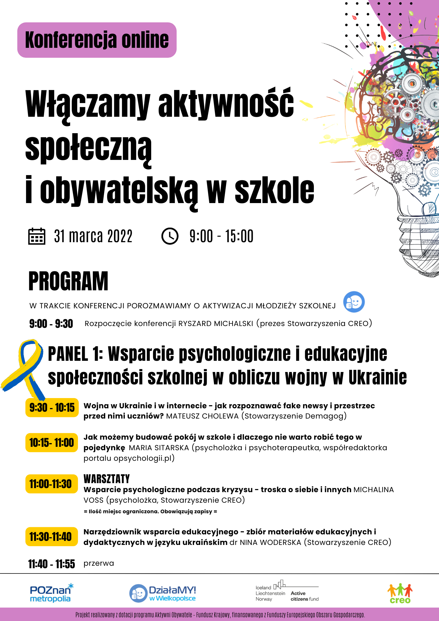 Plakat promujący konferencje online: Włączamy aktywność społeczną i obywatelską w szkole. Na plakacie harmonogram konferencji. Panel 1: Wsparcie psychologiczne i edukacyjne społeczności szkolnej w obliczu wojny w Ukrainie.