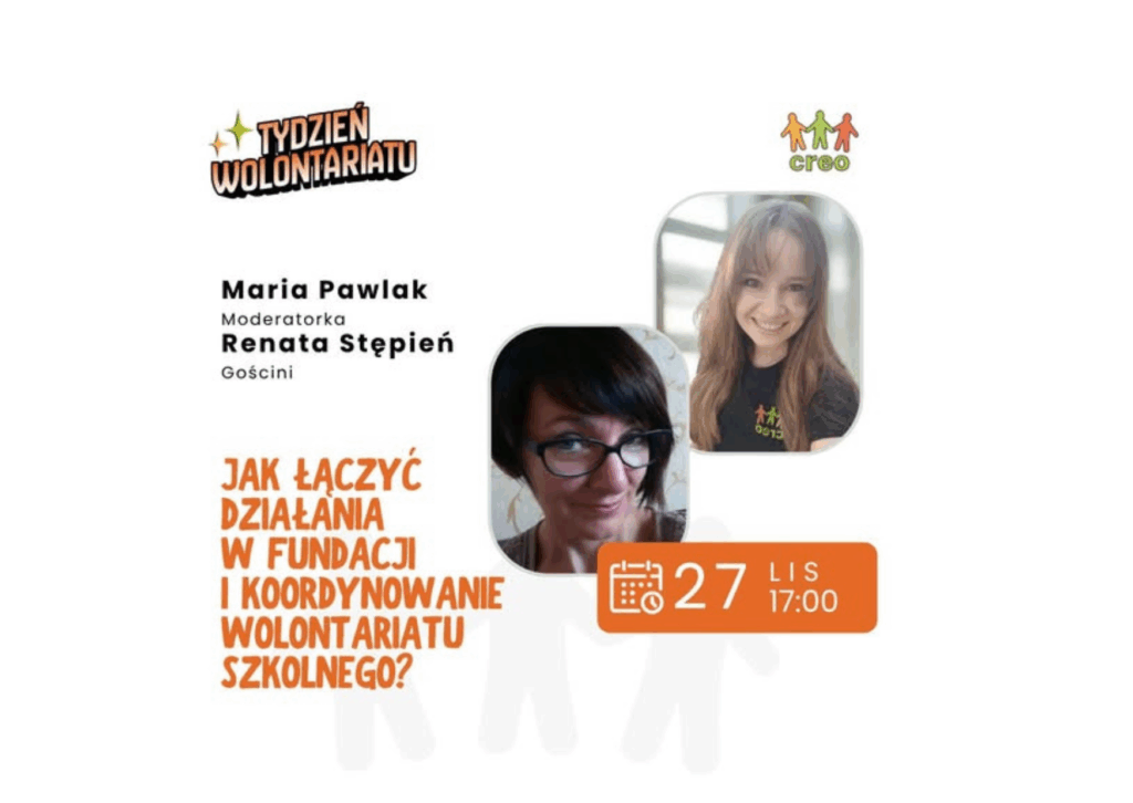 Plakat promujący wydarzenie online z dwoma zdjęciami kobiet oraz informacjami o spotkaniu dotyczącym łączenia działań w fundacji z koordynowaniem wolontariatu szkolnego. Widoczne są nazwy ról, data 27 listopada i godzina 17:00.